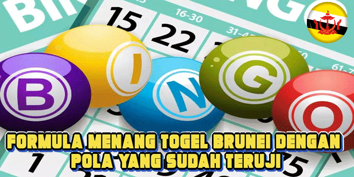 Formula Menang Togel Brunei Dengan Pola yang Sudah Teruji