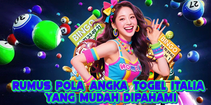 Rumus Pola Angka Togel Italia Yang Mudah Dipahami